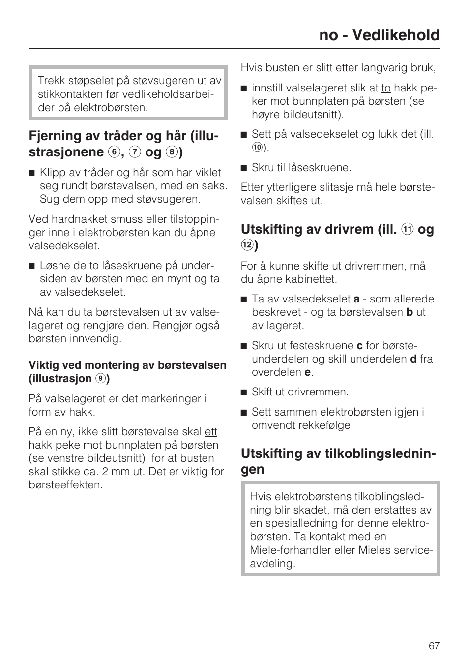 No - vedlikehold, Utskifting av drivrem (ill. k og l ), Utskifting av tilkoblingslednin- gen | Miele SEB 216 User Manual | Page 67 / 100