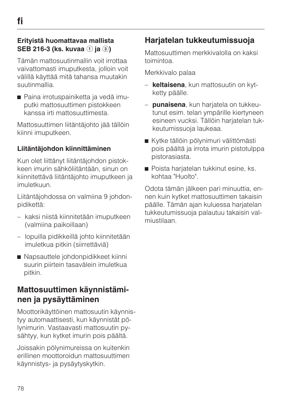 Mattosuuttimen käynnistämi- nen ja pysäyttäminen, Harjatelan tukkeutumissuoja | Miele SEB 216 User Manual | Page 78 / 100