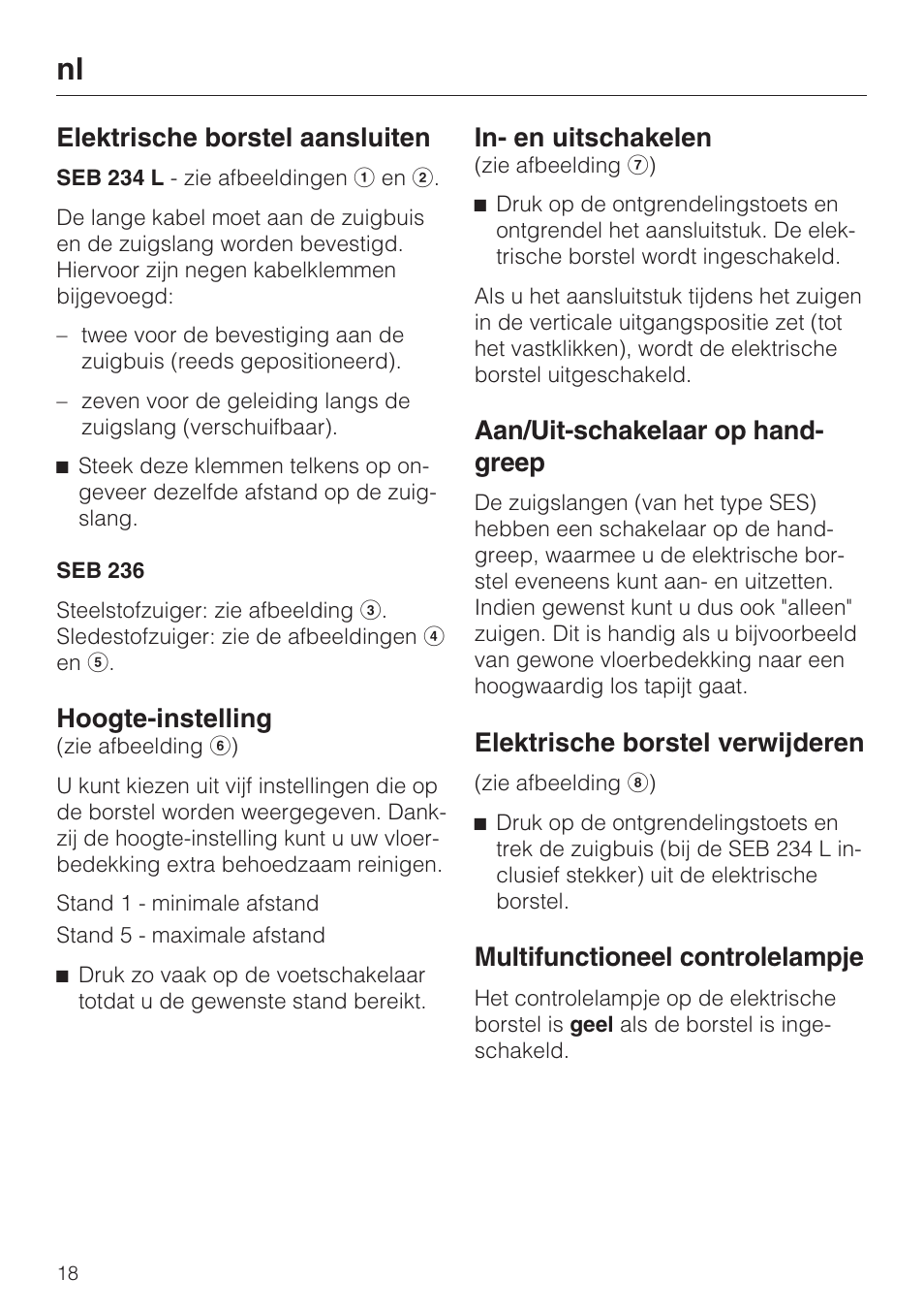 Elektrische borstel aansluiten, Hoogte-instelling, In- en uitschakelen | Aan/uit-schakelaar op hand- greep, Elektrische borstel verwijderen, Multifunctioneel controlelampje | Miele SEB 234 L User Manual | Page 18 / 100