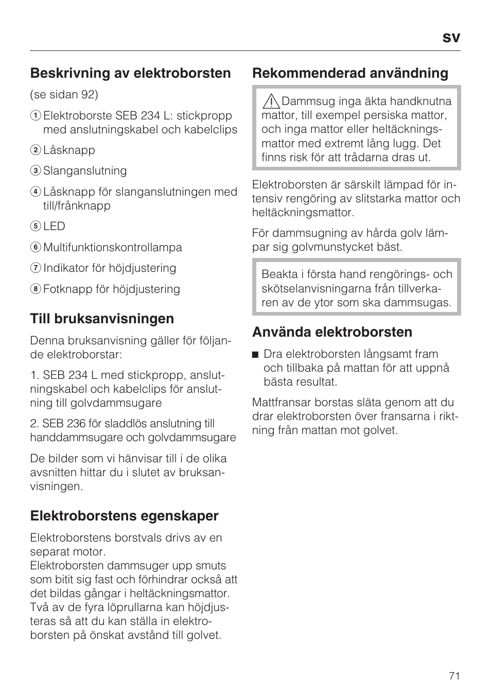 Beskrivning av elektroborsten, Till bruksanvisningen, Elektroborstens egenskaper | Rekommenderad användning, Använda elektroborsten | Miele SEB 234 L User Manual | Page 71 / 100