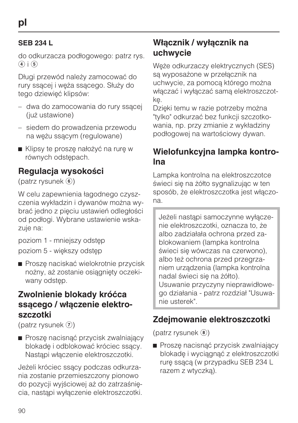 Regulacja wysokoœci, W³¹cznik / wy³¹cznik na uchwycie, Wielofunkcyjna lampka kontro- lna | Zdejmowanie elektroszczotki | Miele SEB 234 L User Manual | Page 90 / 100