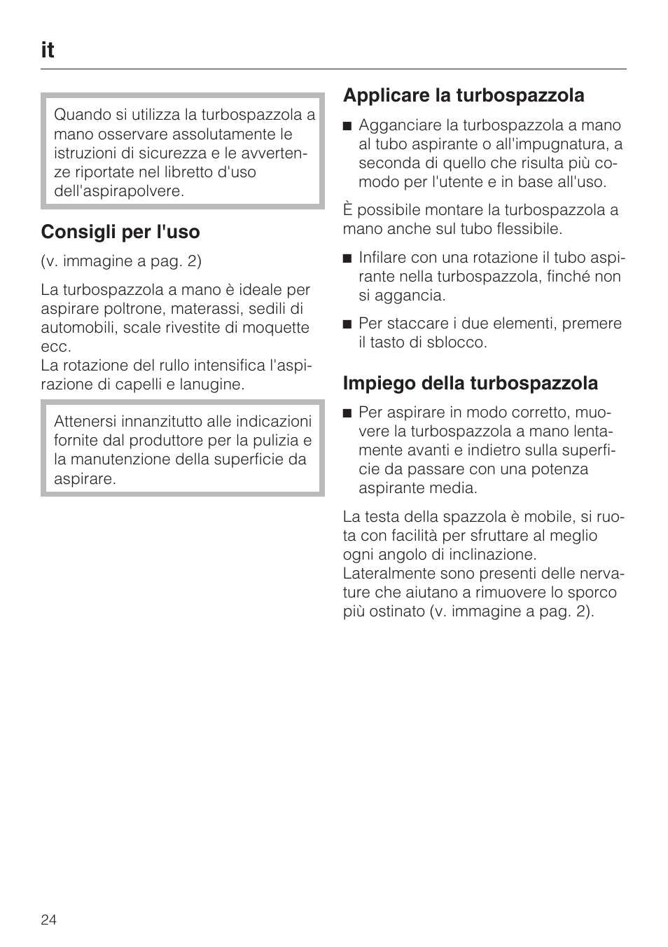 Consigli per l'uso, Applicare la turbospazzola, Impiego della turbospazzola | Miele S8 Haus & Co User Manual | Page 24 / 68