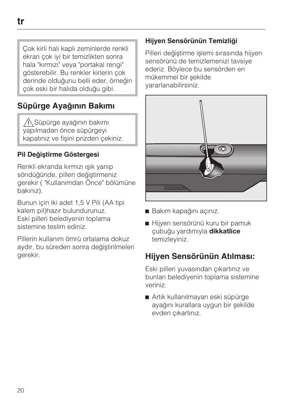Süpürge ayaðýnýn bakýmý, Hijyen sensörünün atýlmasý | Miele S8 Medicair User Manual | Page 20 / 36