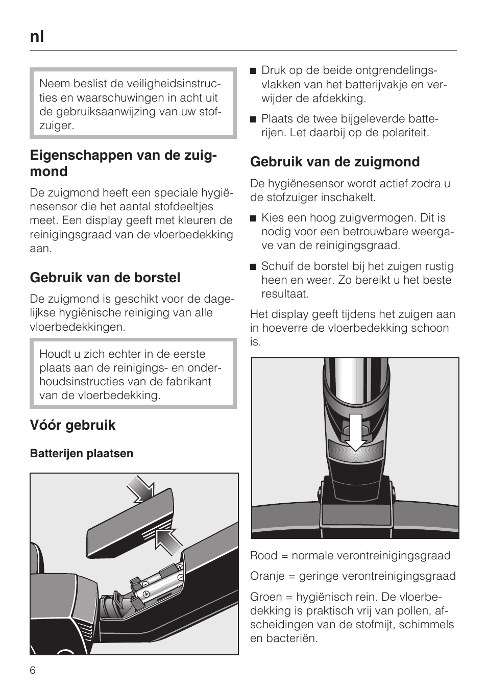 Eigenschappen van de zuig- mond, Gebruik van de borstel, Vóór gebruik | Gebruik van de zuigmond | Miele S8 Medicair User Manual | Page 6 / 36
