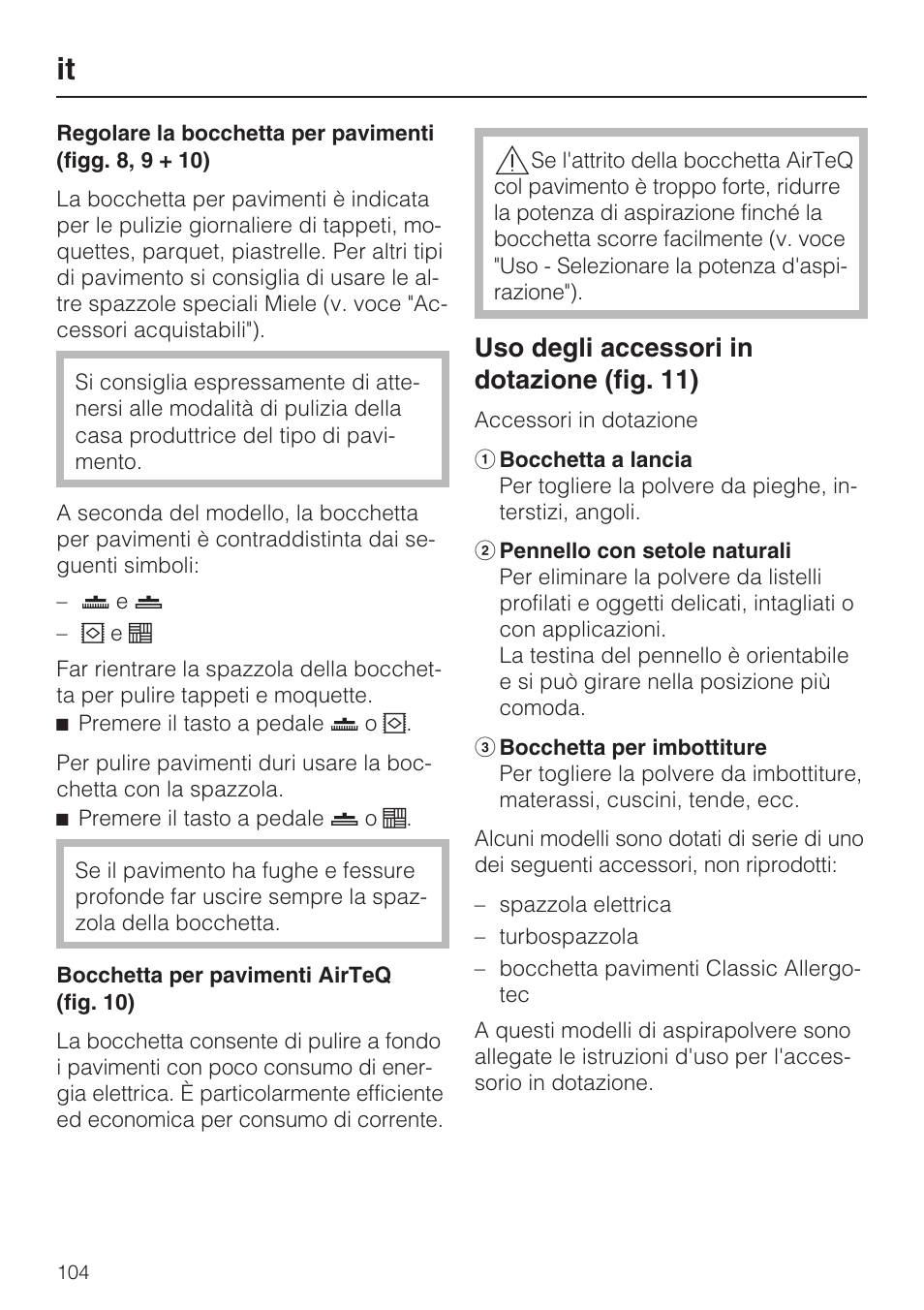 Uso degli accessori in dotazione (fig. 11) | Miele S 5381 EcoLine User Manual | Page 104 / 128