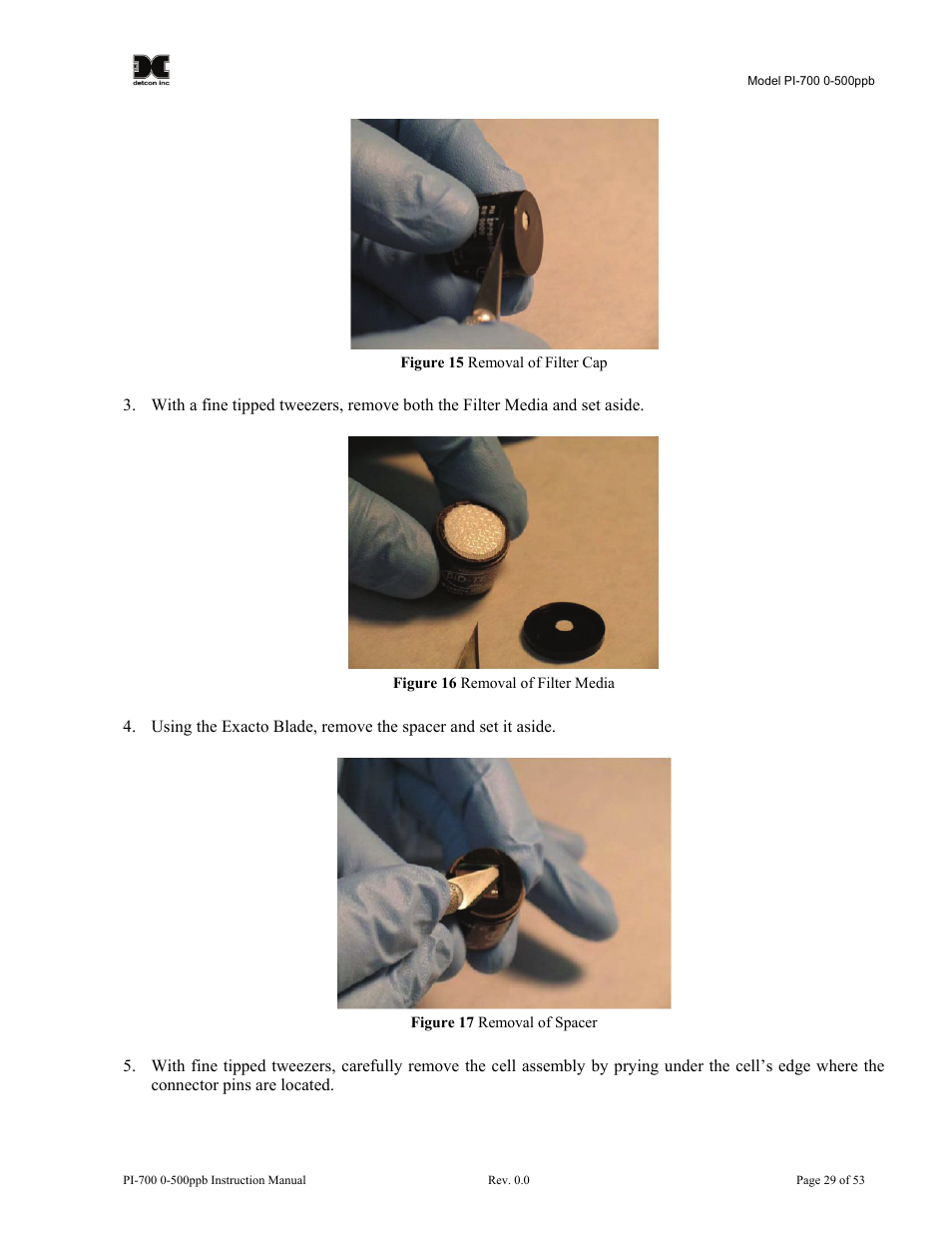 Figure 14 removal of filter cap, Figure 15 removal of filter media, Figure 16 removal of spacer | Detcon PI-700 0-500ppb User Manual | Page 33 / 59