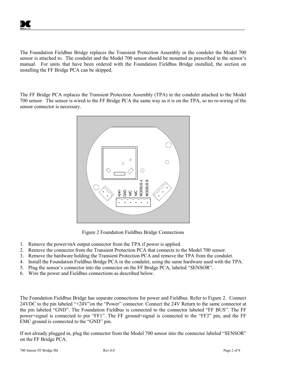 Installation, Installation of foundation fieldbus bridge pca, Connecting the foundation fieldbus bridge | Figure 2 foundation fieldbus bridge connections, 0 installation, 1 installation of foundation fieldbus bridge pca, 2 connecting the foundation fieldbus bridge | Detcon 700 Foundation Fieldbus Bridge User Manual | Page 6 / 12