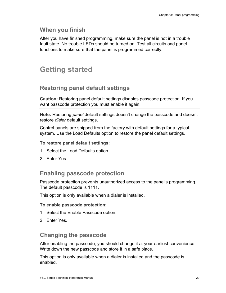 Getting started, When you finish, Restoring panel default settings | Enabling passcode protection, Changing the passcode | Edwards Signaling FSC Series User Manual | Page 37 / 132
