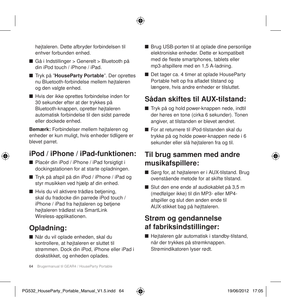 Ipod / iphone / ipad-funktionen, Opladning, Sådan skiftes til aux-tilstand | Til brug sammen med andre musikafspillere, Strøm og gendannelse af fabriksindstillinger | GEAR4 HouseParty Portable User Manual | Page 65 / 71