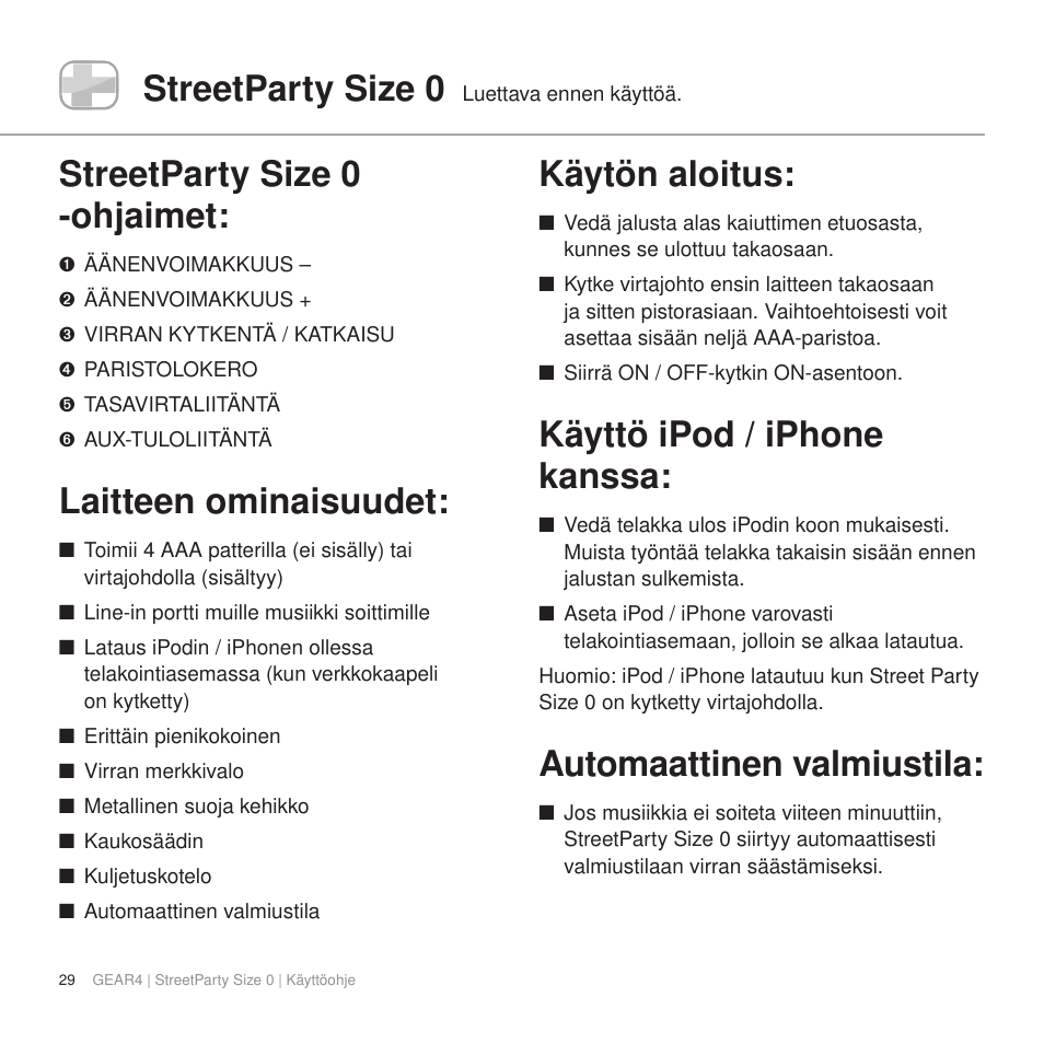 Streetparty size 0, Streetparty size 0 -ohjaimet, Laitteen ominaisuudet | Käytön aloitus, Käyttö ipod / iphone kanssa, Automaattinen valmiustila | GEAR4 StreetParty Size 0 User Manual | Page 34 / 45