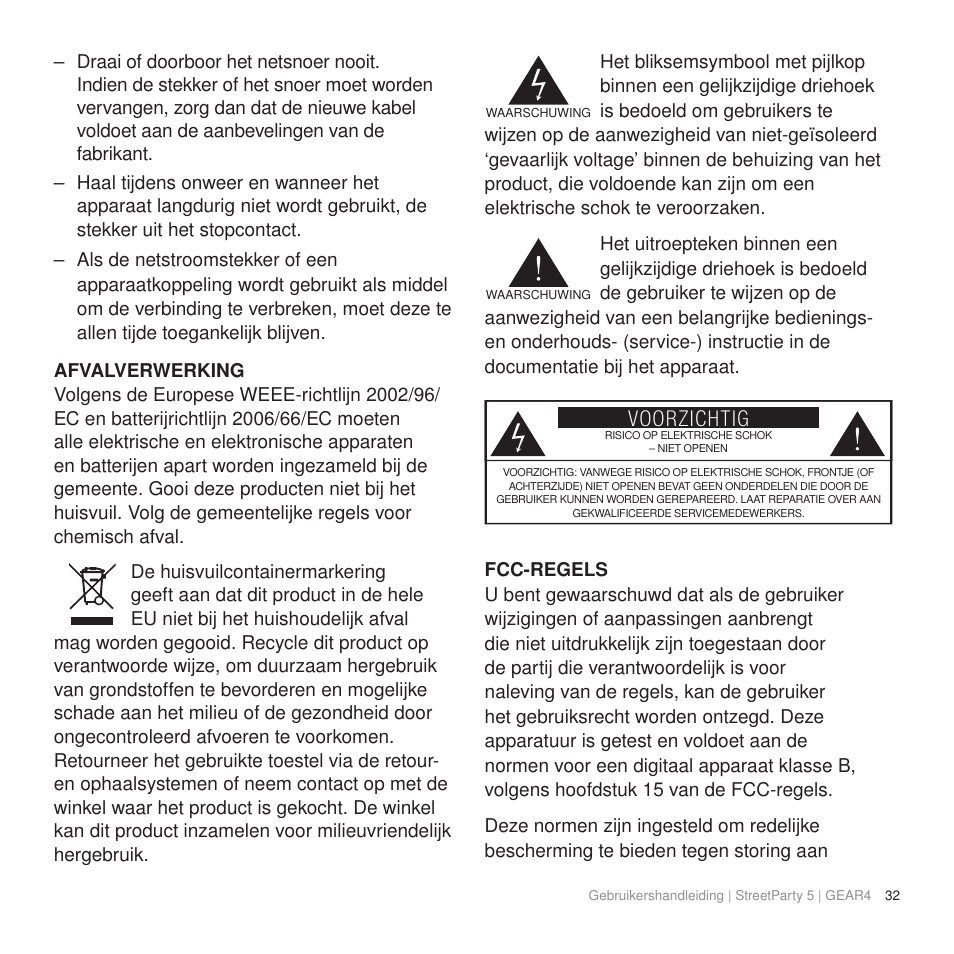 Voorzichtig | GEAR4 StreetParty 5 User Manual | Page 32 / 48