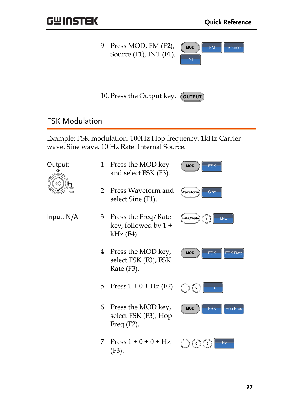 Fsk modulation, Quick reference, Press mod, fm (f2), source (f1), int (f1) | Press the output key, Press the mod key and select fsk (f3), Press waveform and select sine (f1), Press the mod key, select fsk (f3), fsk rate (f3), Press 1 + 0 + hz (f2), Press the mod key, select fsk (f3), hop freq (f2), Press 1 + 0 + 0 + hz (f3) | GW Instek AFG-2225 Quick Start Guide User Manual | Page 29 / 56