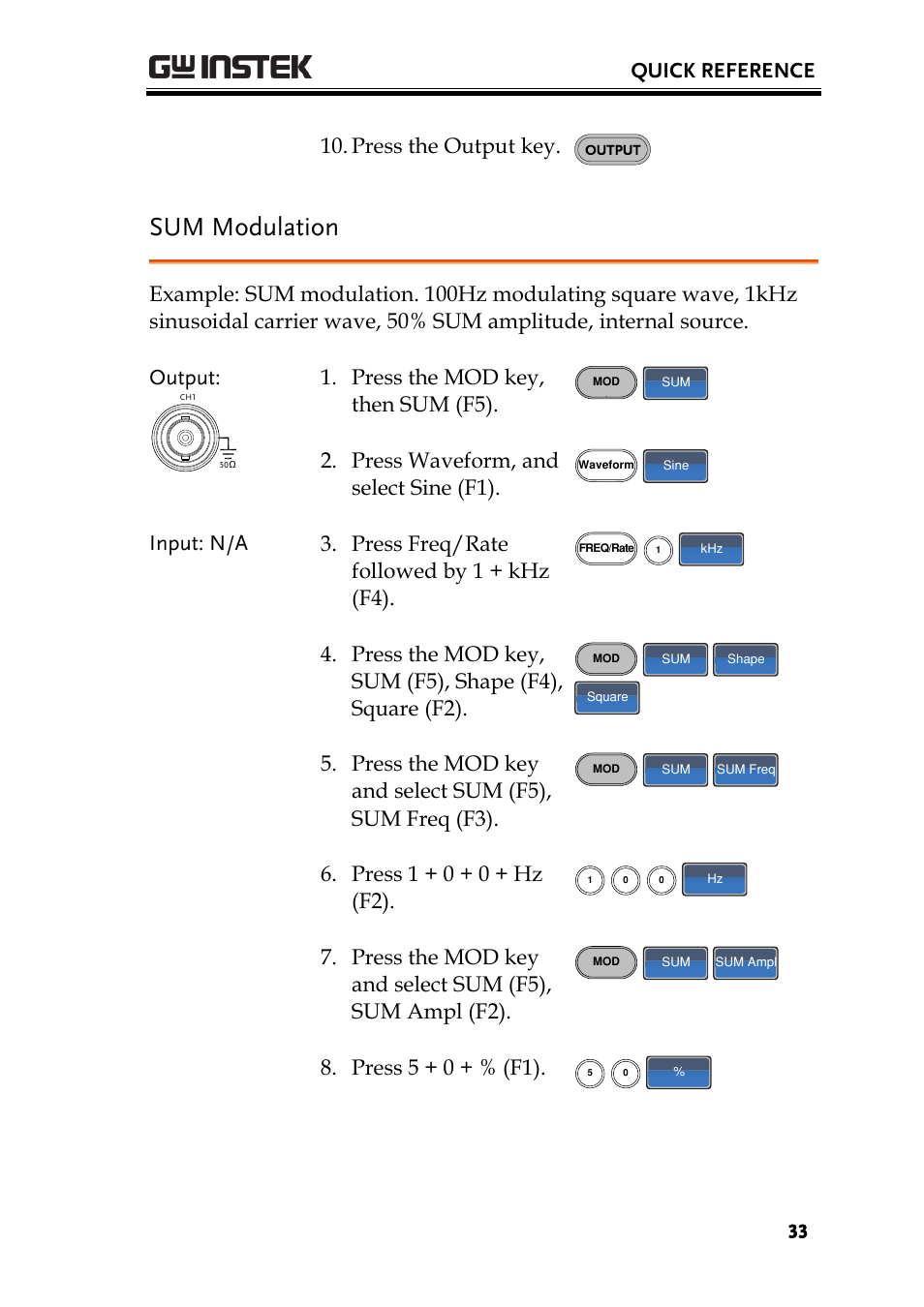 Sum modulation, Quick reference, Press the output key | Press the mod key, then sum (f5), Press waveform, and select sine (f1), Press 1 + 0 + 0 + hz (f2), Press 5 + 0 + % (f1) | GW Instek AFG-2225 User Manual User Manual | Page 33 / 301