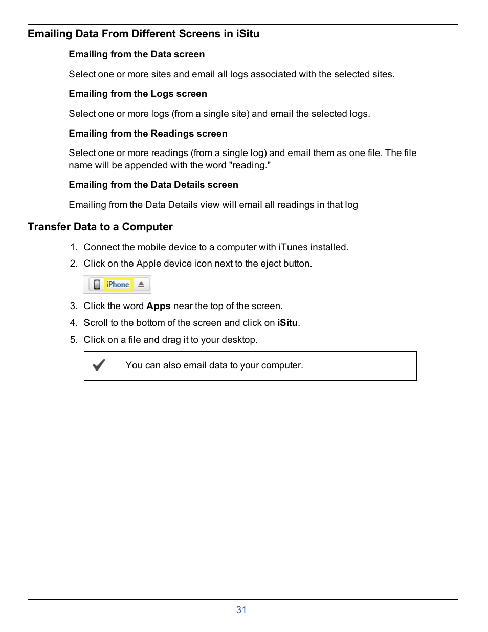 Emailing data from different screens in isitu, Emailing from the data screen, Emailing from the logs screen | Emailing from the readings screen, Emailing from the data details screen, Transfer data to a computer, Transfer data from mobile device to a computer | In-Situ smarTROLL RDO Handheld Operators Manual User Manual | Page 31 / 38