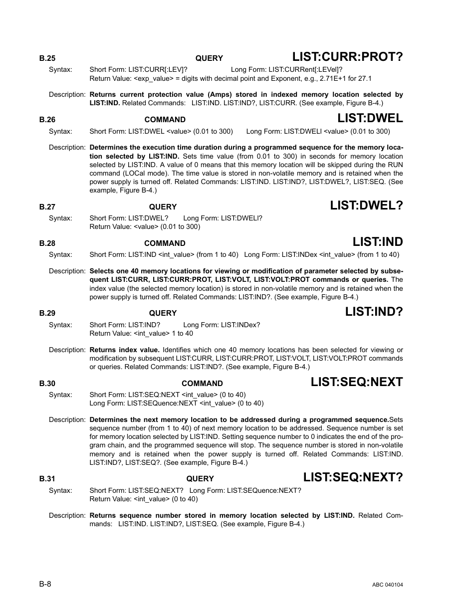 B.25 [sour:]list:current:protect? query, B.26 [sour:]list:dwell command, B.27 [sour:]list:dwell? query | B.28 [sour:]list:index command, B.29 [sour:]list:index? query, B.30 [sour:]list:sequence:next command, B.31 [sour:]list:sequence:next? query, B.25, B.26, B.27 | KEPCO ABC-DM SERIES User Manual | Page 78 / 96