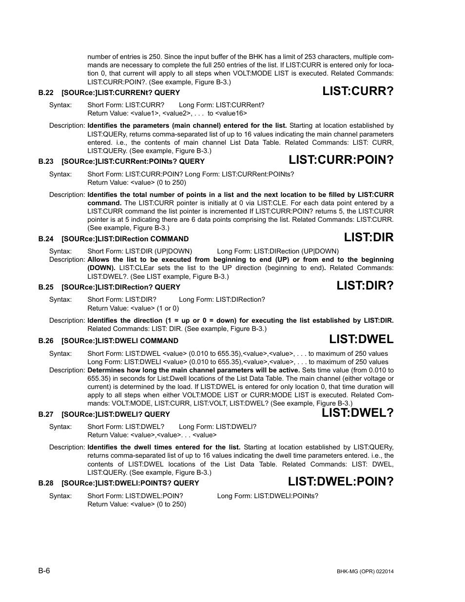 B.22 [source:]list:current? query, B.23 [source:]list:current:points? query, B.24 [source:]list:direction command | B.25 [source:]list:direction? query, B.26 [source:]list:dwell command, B.27 [source:]list:dwell? query, B.28 [source:]list:dwell:points? query, B.22, Source:]l, B.23 | KEPCO BHK-MG 200W (Full Rack) Series User Manual | Page 136 / 152