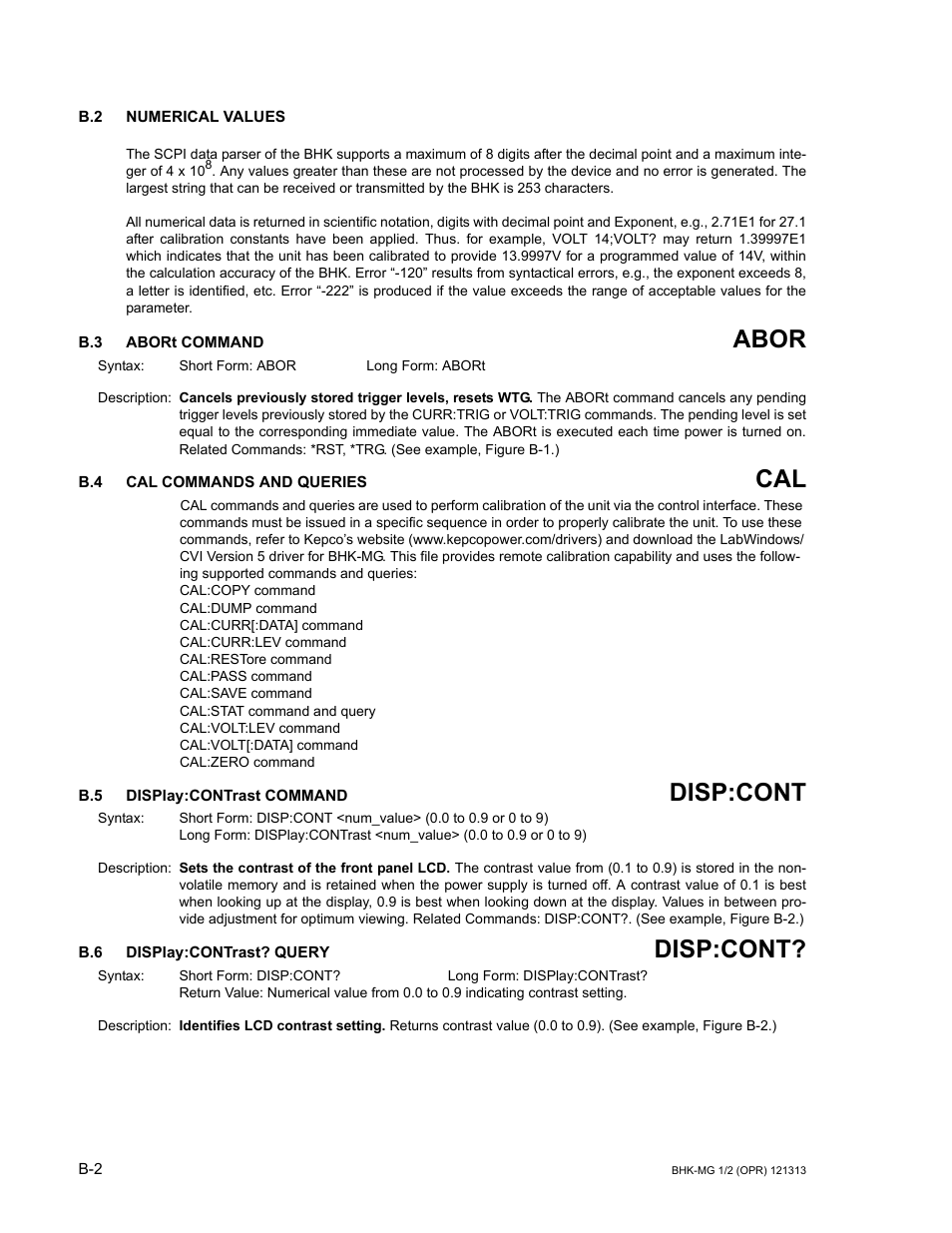B.2 numerical values, B.3 abort command, B.4 cal commands and queries | B.5 display:contrast command, B.6 display:contrast? query, Abort com, Display, R. b.3, B.5, b.6, Abor | KEPCO BHK-MG 40W (Half Rack) Series User Manual | Page 128 / 148