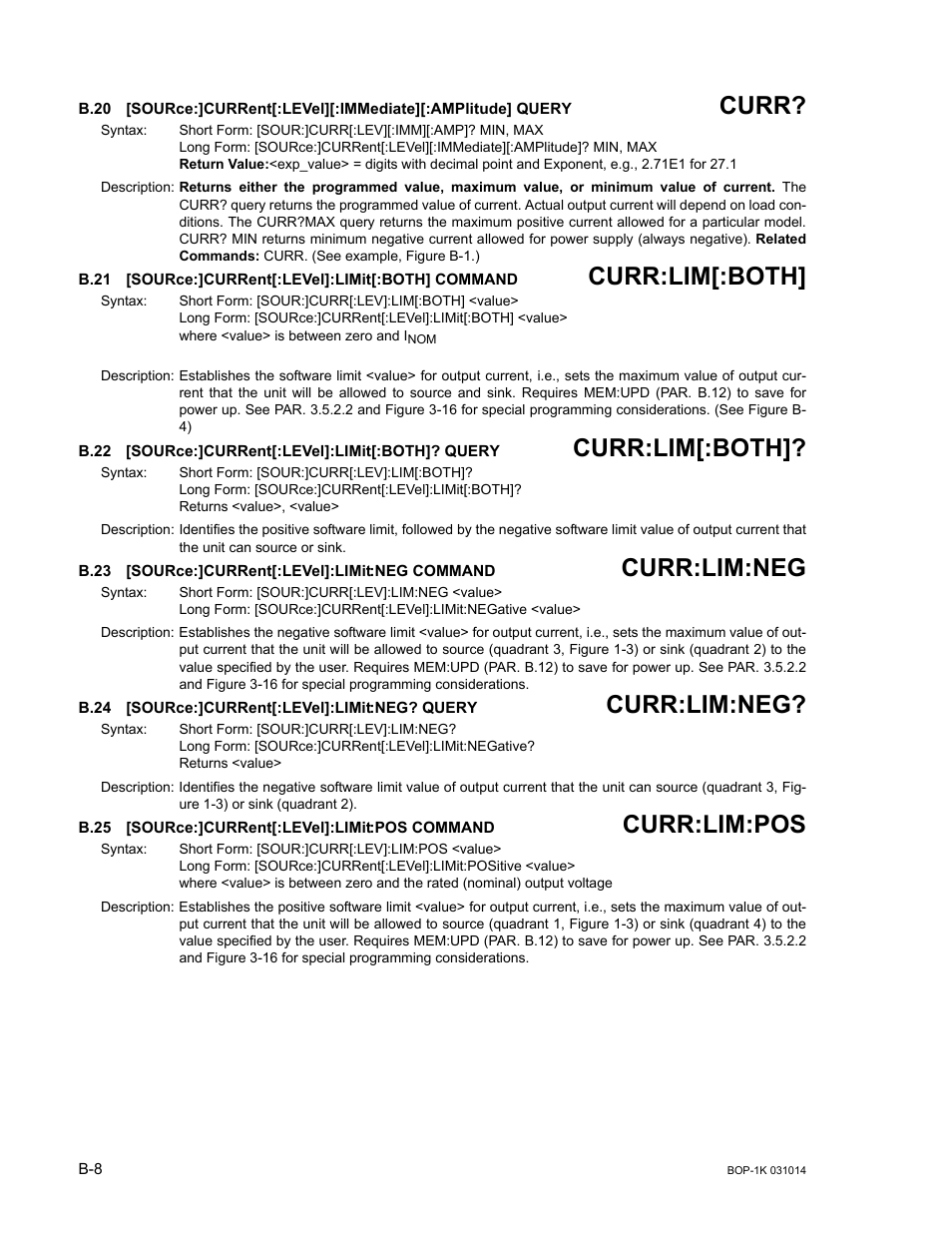 B.21 [source:]current[:level]:limit[:both] command, B.22 [source:]current[:level]:limit[:both]? query, B.23 [source:]current[:level]:limit:neg command | B.24 [source:]current[:level]:limit:neg? query, B.25 [source:]current[:level]:limit:pos command, B.20, Sour, B.21, B.22, B.23 | KEPCO BOP 1KW-MG Operator Manual, Firmware Ver.4.12 and higher User Manual | Page 164 / 196