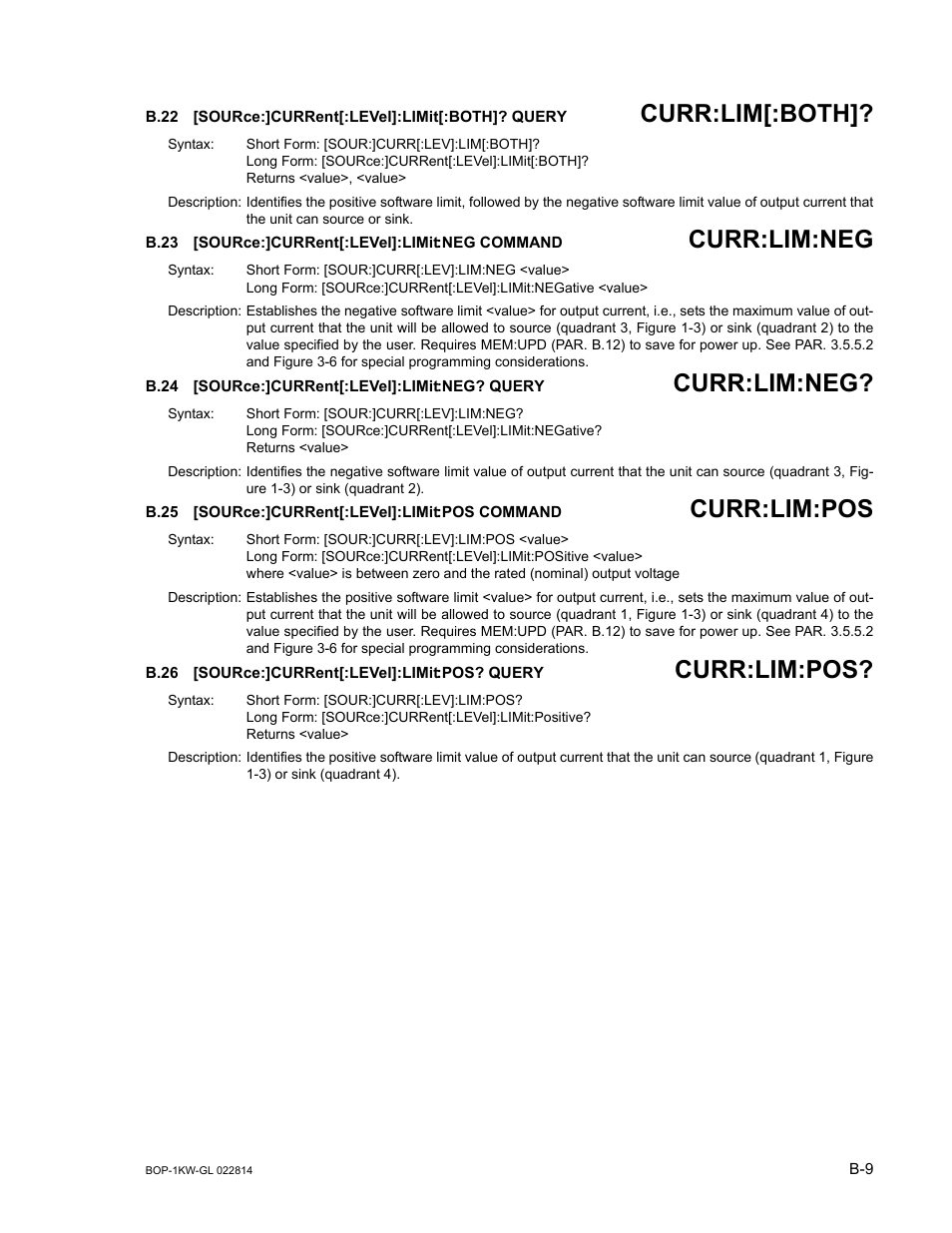 B.22 [source:]current[:level]:limit[:both]? query, B.23 [source:]current[:level]:limit:neg command, B.24 [source:]current[:level]:limit:neg? query | B.25 [source:]current[:level]:limit:pos command, B.26 [source:]current[:level]:limit:pos? query, B.22, Sour, B.23, B.24, B.25 | KEPCO BOP-GL 1KW Operator Manual Firmware Ver.3.05 and higher User Manual | Page 137 / 168