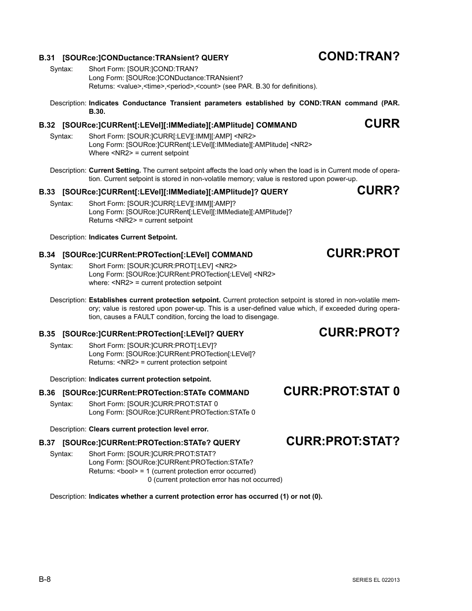 B.31 [source:]conductance:transient? query, B.34 [source:]current:protection[:level] command, B.35 [source:]current:protection[:level]? query | B.36 [source:]current:protection:state command, B.37 [source:]current:protection:state? query, B.31, Source, B.32, B.33, B.34 | KEPCO EL Series Electronic Load Operator Manual P/N 243-1295 Firmware Version 3.87 to 3.xx User Manual | Page 70 / 86