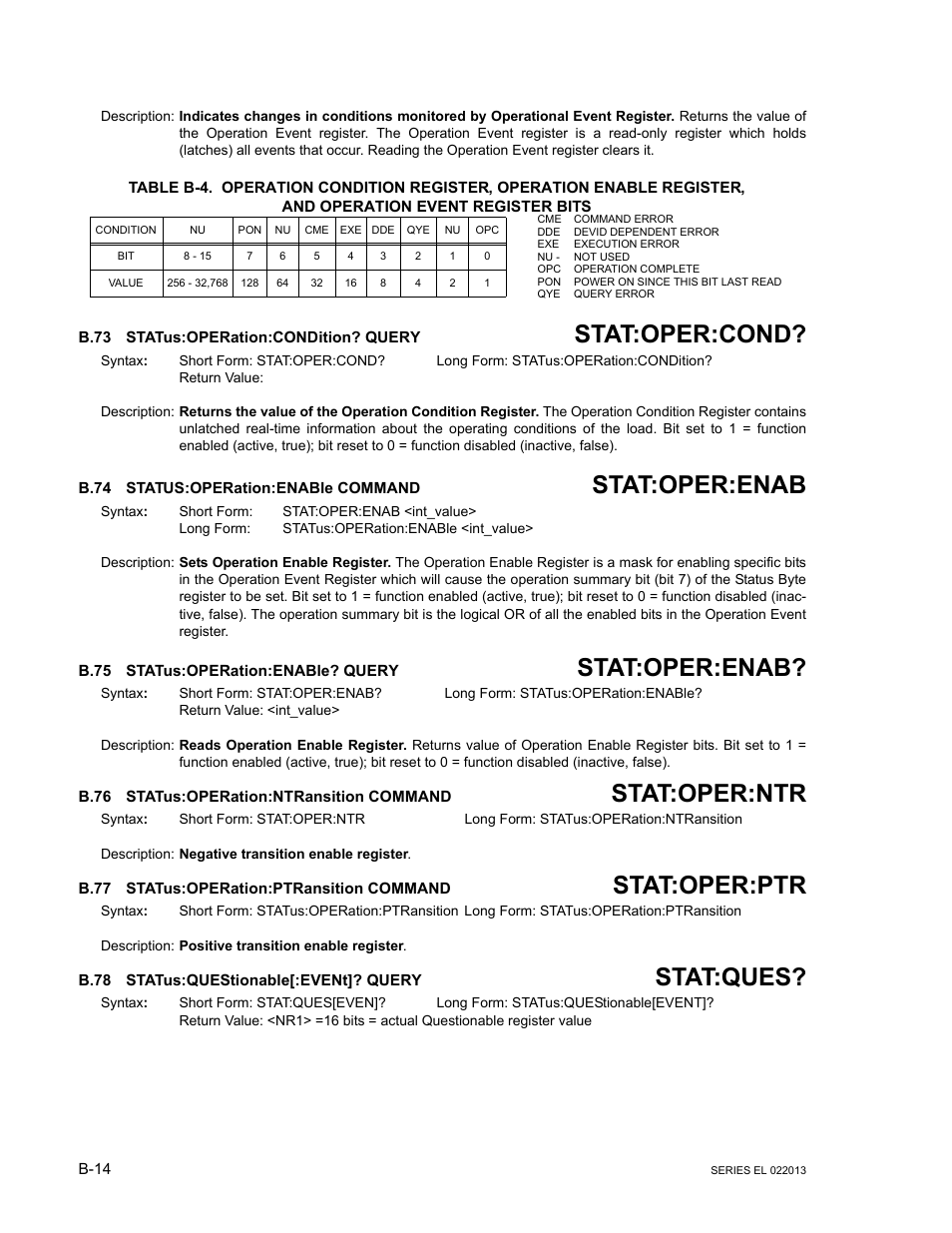 B.73 status:operation:condition? query, B.74 status:operation:enable command, B.75 status:operation:enable? query | B.76 status:operation:ntransition command, B.77 status:operation:ptransition command, B.78 status:questionable[:event]? query, B.73, Statu, B.74, Status:operation:e | KEPCO EL Series Electronic Load Operator Manual P/N 243-1295 Firmware Version 3.87 to 3.xx User Manual | Page 76 / 86