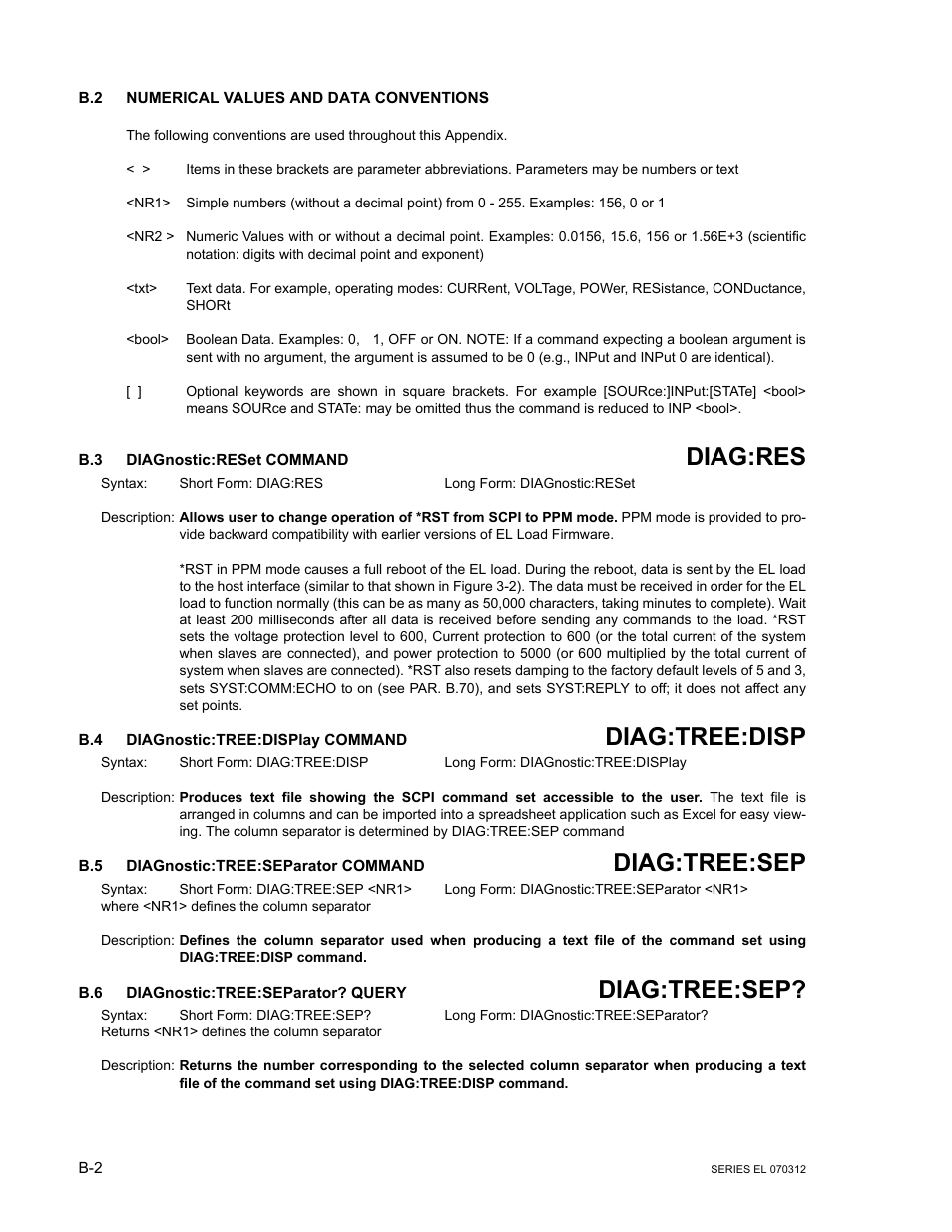 B.2 numerical values and data conventions, B.3 diagnostic:reset command, B.4 diagnostic:tree:display command | B.5 diagnostic:tree:separator command, B.6 diagnostic:tree:separator? query, Diag, Diagnostic:tree, Diagnostic:tree:sepa, Diag:res, Diag:tree:disp | KEPCO EL Series Electronic Load Operator Manual P/N 243-1295 Firmware Version 3.63 through 3.86 User Manual | Page 64 / 80