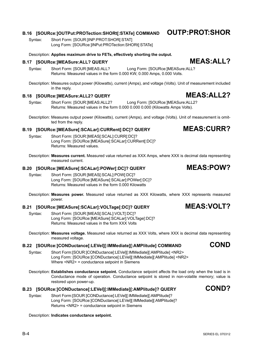 B.17 [source:]measure:all? query, B.18 [source:]measure:all2? query, B.19 [source:]measure[:scalar]:current[:dc]? query | B.20 [source:]measure[:scalar]:power[:dc]? query, B.21 [source:]measure[:scalar]:voltage[:dc]? query, B.16, Source, B.17, B.18, B.19 | KEPCO EL Series Electronic Load Operator Manual P/N 243-1295 Firmware Version 3.63 through 3.86 User Manual | Page 66 / 80