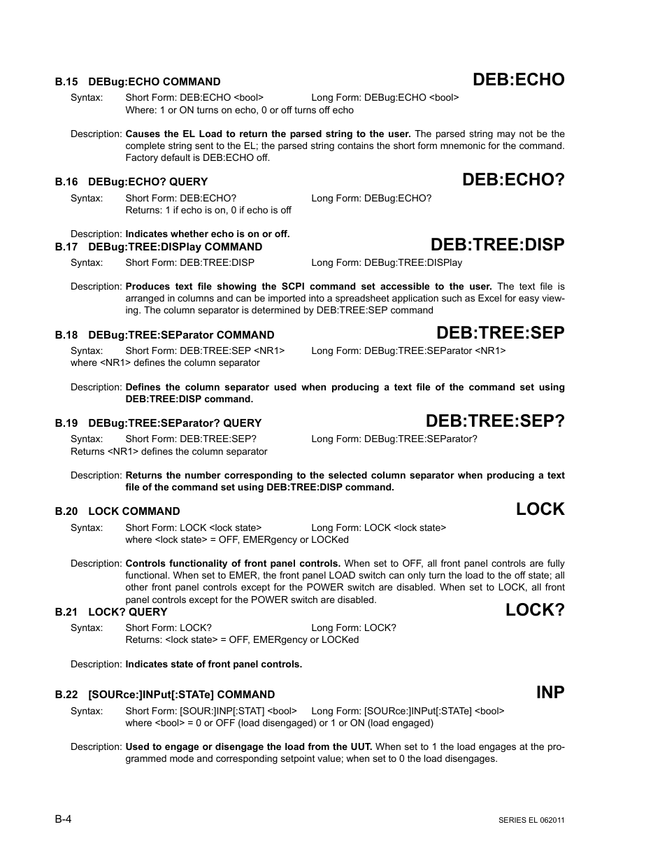B.15 debug:echo command, B.16 debug:echo? query, B.17 debug:tree:display command | B.18 debug:tree:separator command, B.19 debug:tree:separator? query, B.20 lock command, B.21 lock? query, B.22 [source:]input[:state] command, B.15, Debug | KEPCO EL Series Electronic Load Operator Manual P/N 243-1295 Firmware Version 3.22 through 3.41 User Manual | Page 64 / 78