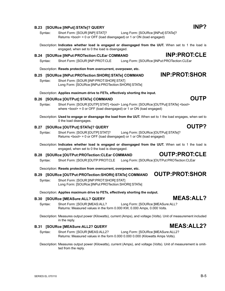 B.23 [source:]input[:state]? query, B.24 [source:]input:protection:clear command, B.26 [source:]output[:state] command | B.27 [source:]output[:state]? query, B.28 [source:]output:protection:clear command, B.30 [source:]measure:all? query, B.31 [source:]measure:all2? query, B.23, Source, B.24 | KEPCO EL Series Electronic Load Operator Manual P/N 243-1295 Firmware Version 3.12 (Unit Rev 2) User Manual | Page 65 / 80