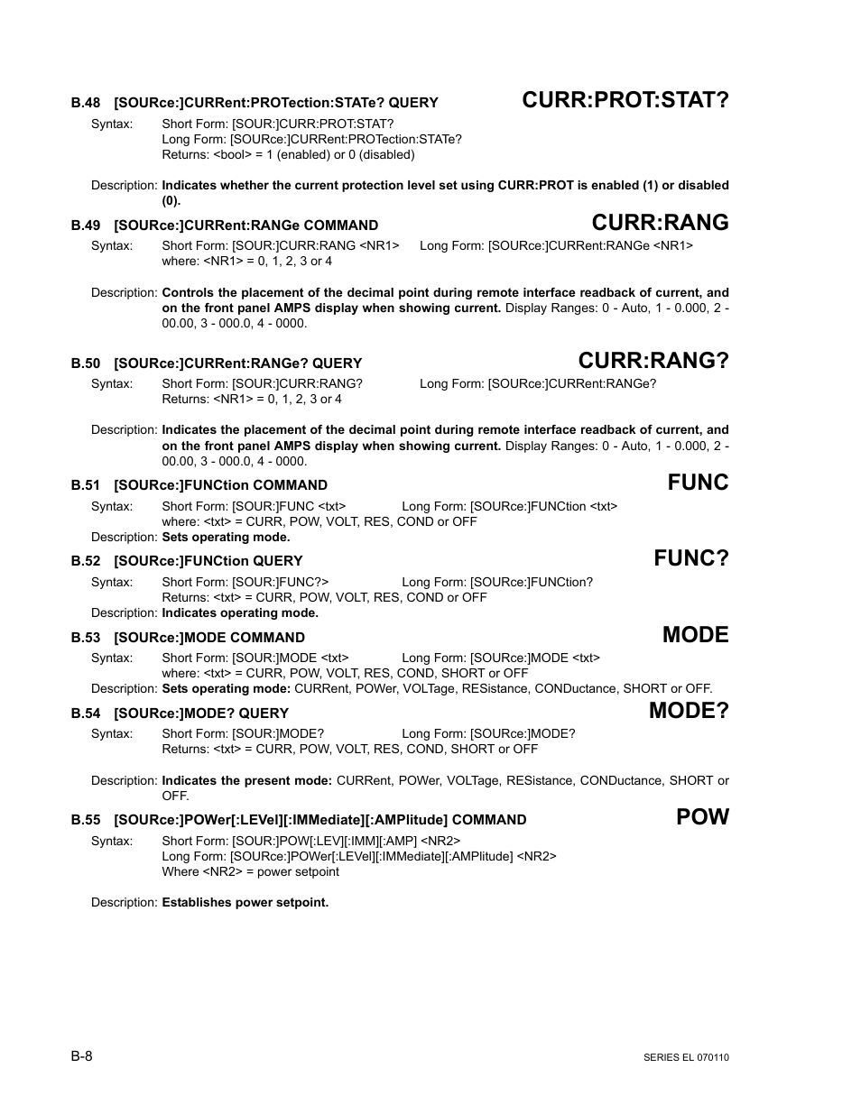 B.48 [source:]current:protection:state? query, B.49 [source:]current:range command, B.50 [source:]current:range? query | B.51 [source:]function command, B.52 [source:]function query, B.53 [source:]mode command, B.54 [source:]mode? query, B.48, Source, B.49 | KEPCO EL Series Electronic Load Operator Manual P/N 243-1295 Firmware Version 3.12 (Unit Rev 2) User Manual | Page 68 / 80