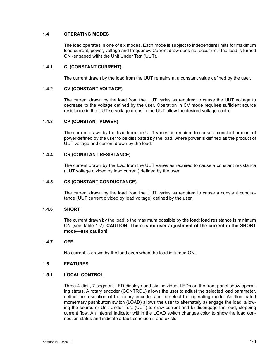 4 operating modes, 1 ci (constant current), 2 cv (constant voltage) | 3 cp (constant power), 4 cr (constant resistance), 5 cs (constant conductance), 6 short, 7 off, 5 features, 1 local control | KEPCO EL Series Electronic Load Operator Manual P/N 243-1295 Firmware Version 1.232 (Unit Rev 0 or 1) User Manual | Page 13 / 80