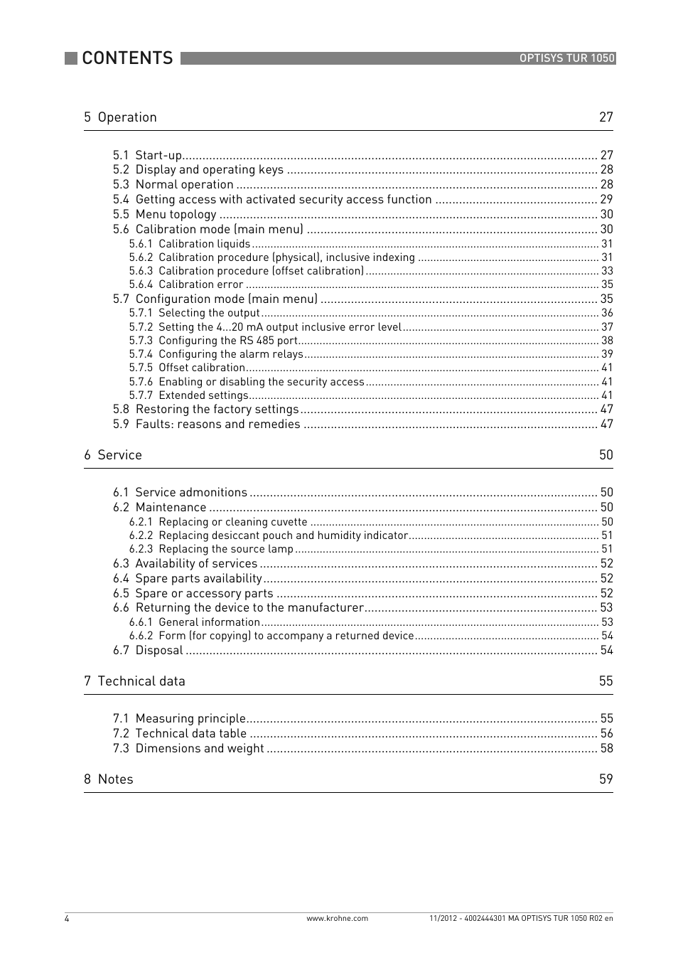 5 operation 27, 1 start-up 27, 2 display and operating keys 28 | 3 normal operation 28, 5 menu topology 30, 6 calibration mode (main menu) 30, 1 calibration liquids 31, 3 calibration procedure (offset calibration) 33, 4 calibration error 35, 7 configuration mode (main menu) 35 | KROHNE OPTISYS TUR 1050 EN User Manual | Page 4 / 60