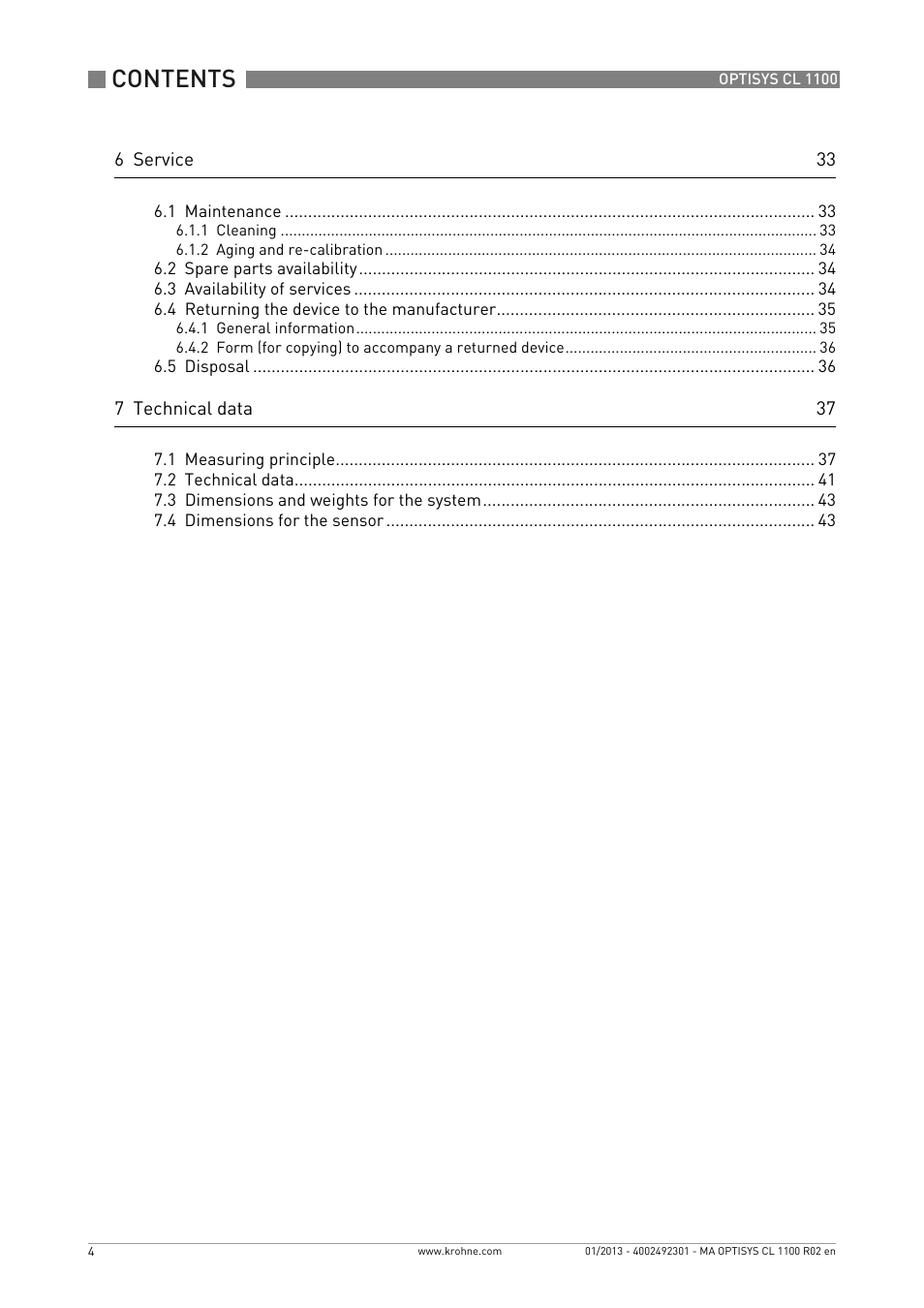 6 service 33, 1 maintenance 33, 1 cleaning 33 | 2 aging and re-calibration 34, 2 spare parts availability 34, 3 availability of services 34, 4 returning the device to the manufacturer 35, 1 general information 35, 5 disposal 36, 7 technical data 37 | KROHNE OPTISYS CL 1100 EN User Manual | Page 4 / 44