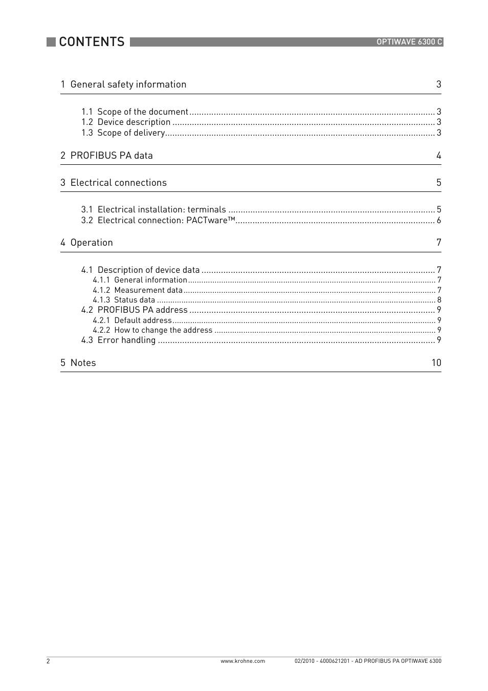 1 general safety information 3, 1 scope of the document 3, 2 device description 3 | 3 scope of delivery 3, 2 profibus pa data 4, 3 electrical connections 5, 1 electrical installation: terminals 5, 2 electrical connection: pactware™ 6, 4 operation 7, 1 description of device data 7 | KROHNE OPTIWAVE 6300C PROFIBUS PA User Manual | Page 2 / 12