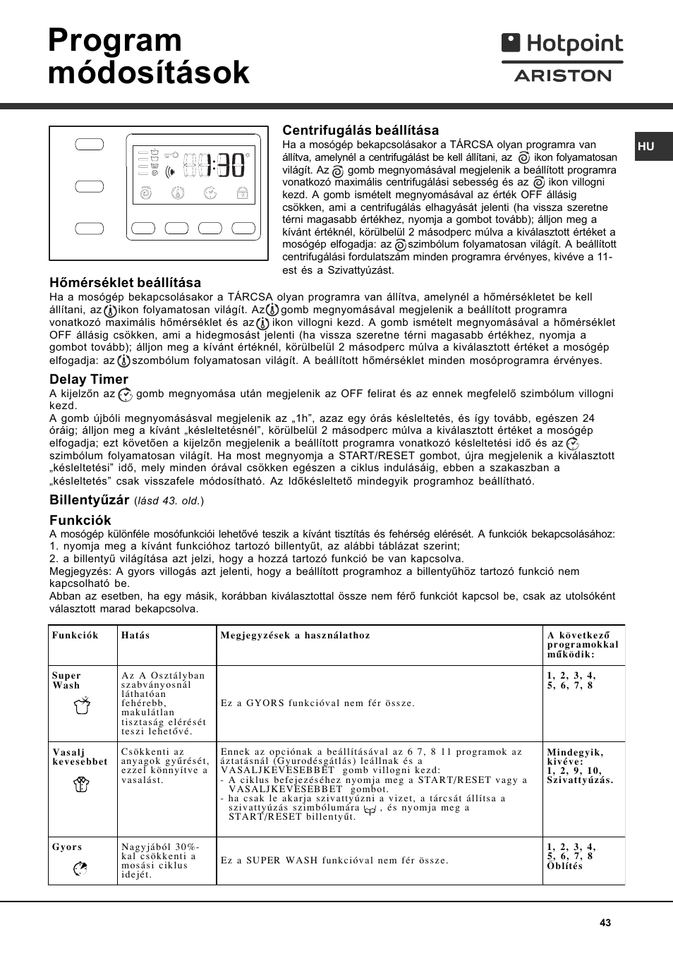 Program módosítások, Centrifugálás beállítása, Hõmérséklet beállítása | Delay timer, Billentyûzár, Funkciók | Hotpoint Ariston AVTF 109 User Manual | Page 43 / 72