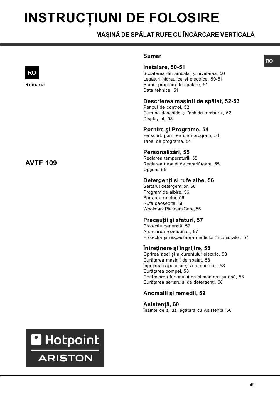 Instrucþiuni de folosire, Avtf 109 | Hotpoint Ariston AVTF 109 User Manual | Page 49 / 72
