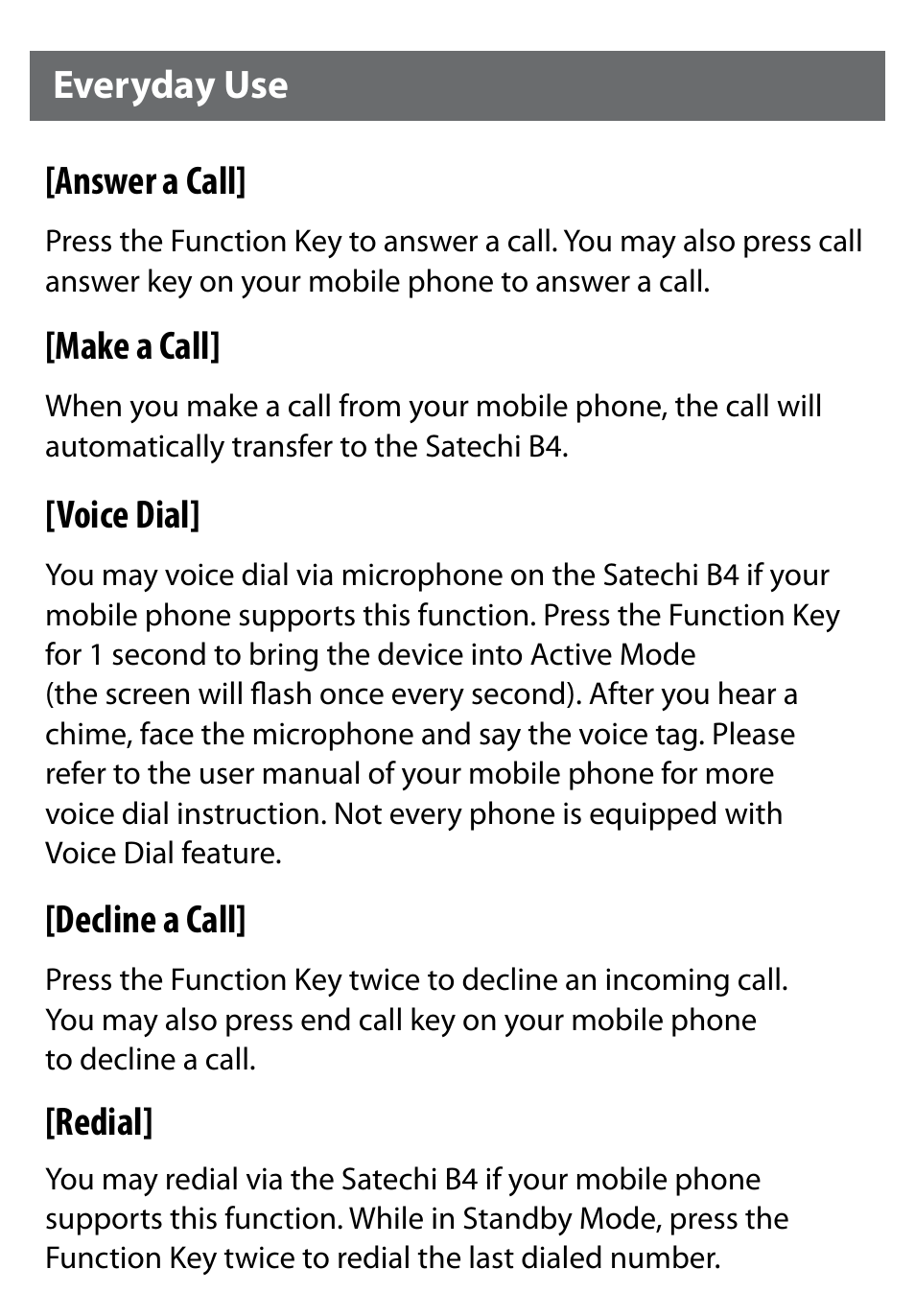 Answer a call, Make a call, Voice dial | Decline a call, Redial, Everyday use | Satechi B4-FM Bluetooth Hands-free Car Stereo Fm Transmitter User Manual | Page 5 / 8