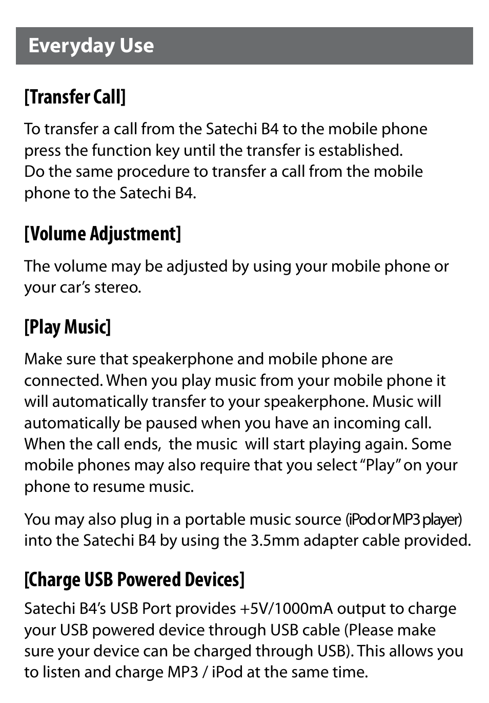 Transfer call, Volume adjustment, Play music | Charge usb powered devices, Everyday use | Satechi B4-FM Bluetooth Hands-free Car Stereo Fm Transmitter User Manual | Page 6 / 8