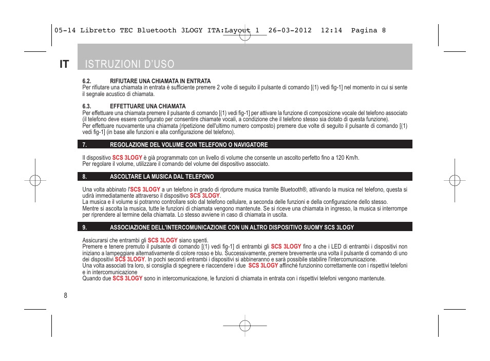 Istruzioni d’uso | SUOMY 3LOGY Bluetooth User Manual | Page 10 / 68