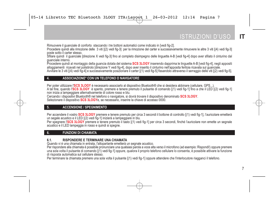 Istruzioni d’uso it | SUOMY 3LOGY Bluetooth User Manual | Page 9 / 68