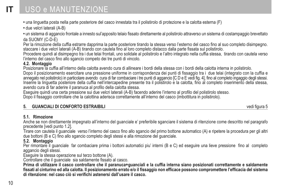 Uso e manutenzione | SUOMY 3LOGY Helmet User Manual | Page 12 / 68