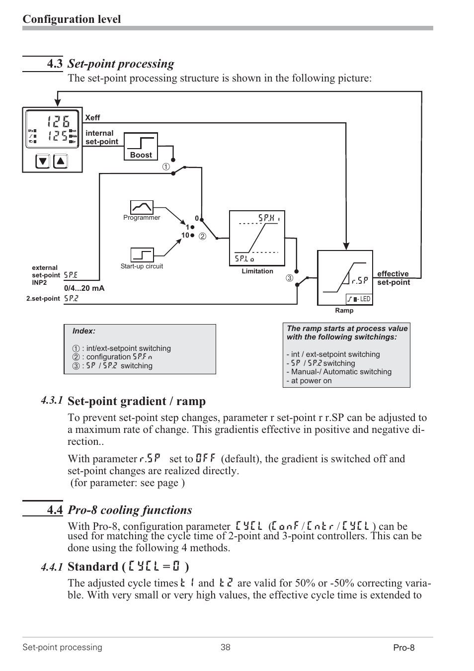3 set-point processing 38, 1 set-point gradient / ramp 38, 4 ks50-1 cooling functions 38 | 1 standard ( cycl= 0 ) 38, Standard 38, Start-up circuit 57, 3 set-point processing, Set-point gradient / ramp, 4 pro-8 cooling functions, Standard ( cycl= 0 ) | West Control Solutions Pro-8 User Manual | Page 38 / 72
