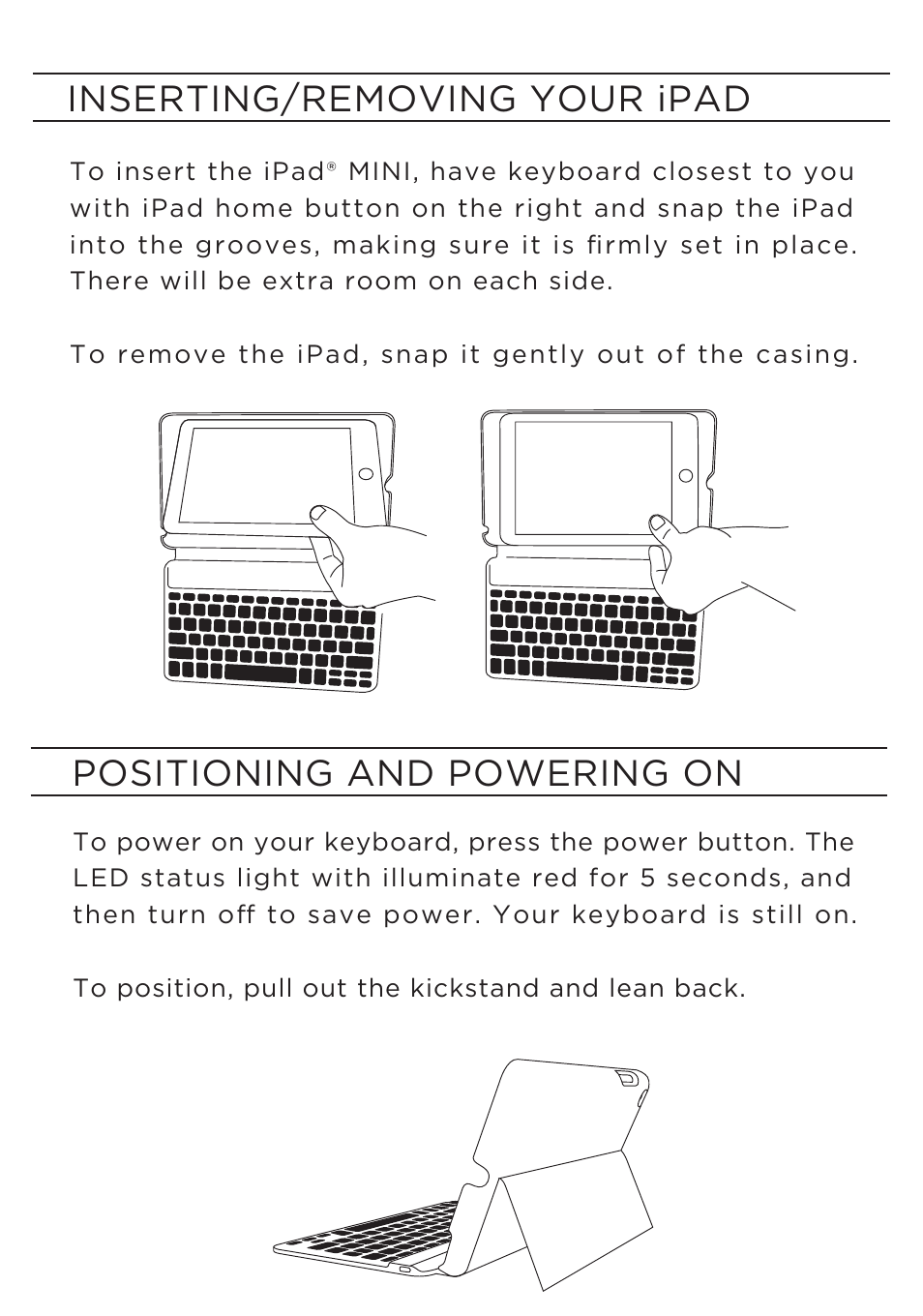 Inserting/removing your ipad, Positioning and powering on | ZAGG ZAGGkeys MINI 9 for iPad mini User Manual | Page 2 / 8