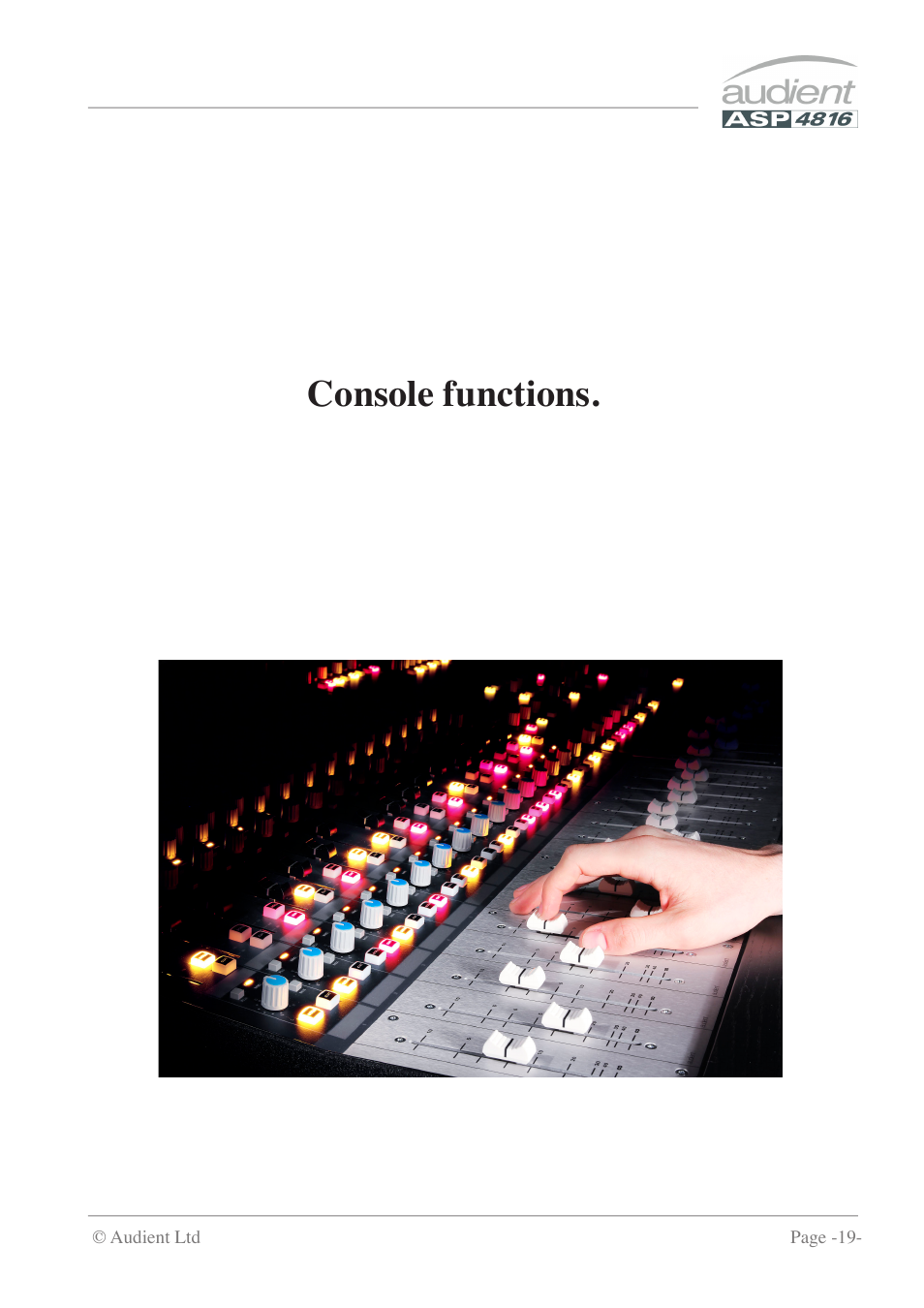 Console functions | Audient ASP4816 - Compact Analogue Recording Console User Manual | Page 19 / 51