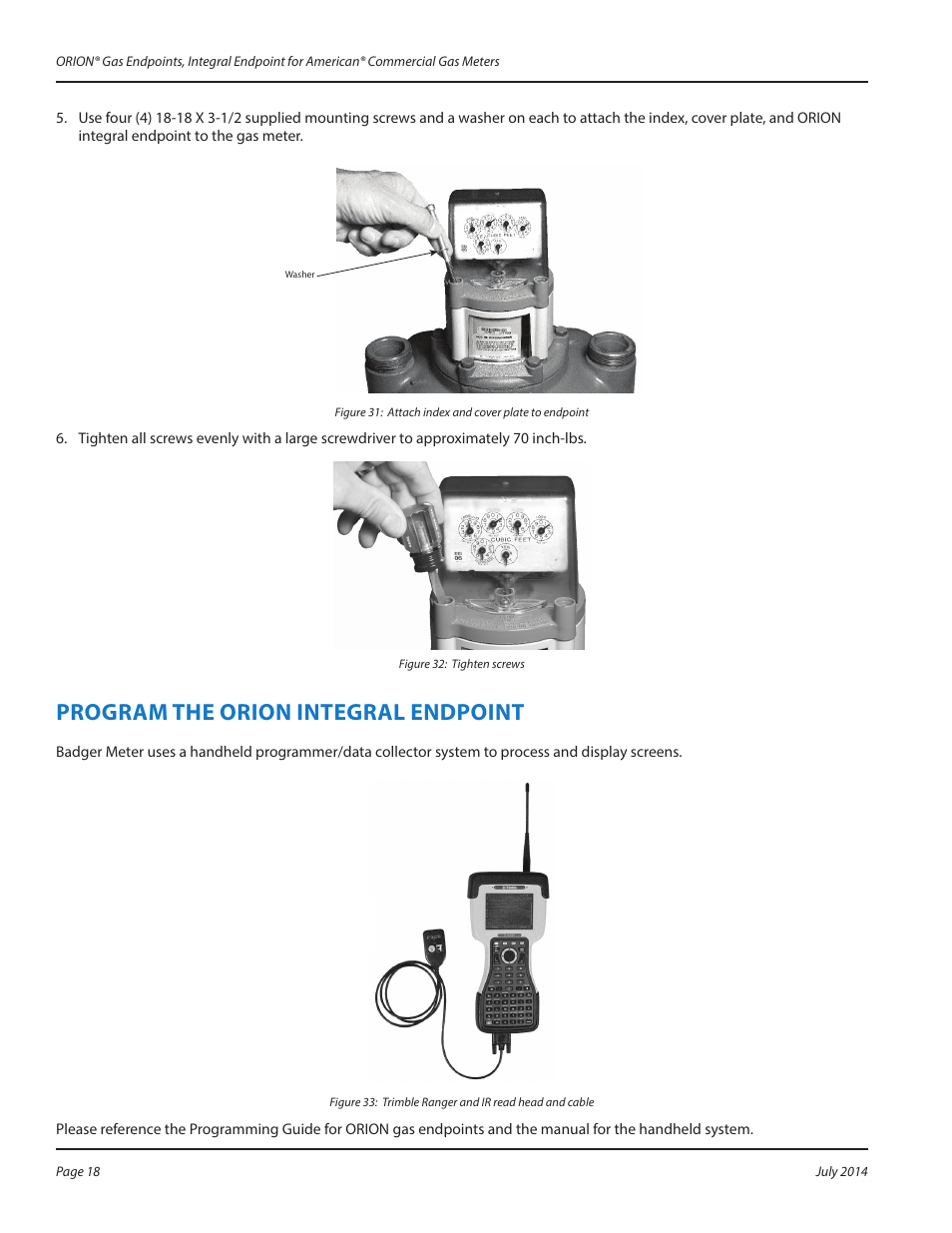 Programming procedure, Complete installation, Programming procedure 18 | Complete installation 18, Program the orion integral endpoint | Badger Meter ORION AMR/AMI Hardware Solutions for Gas Utilities User Manual | Page 18 / 20