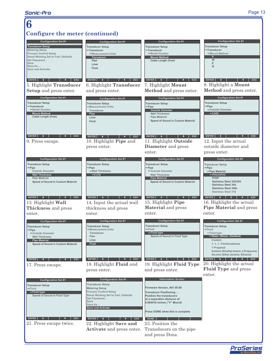 Proseries, Sonic-pro, Configure the meter (continued) | Page 13, Highlight transducer and press enter, Highlight pipe and press enter, Highlight pipe material and press enter, Highlight fluid and press enter, Highlight fluid type and press enter, Highlight the actual fluid type and press enter | Blue-White Sonic-Pro Hybrid Ultrasonic Flowmeters User Manual | Page 13 / 74