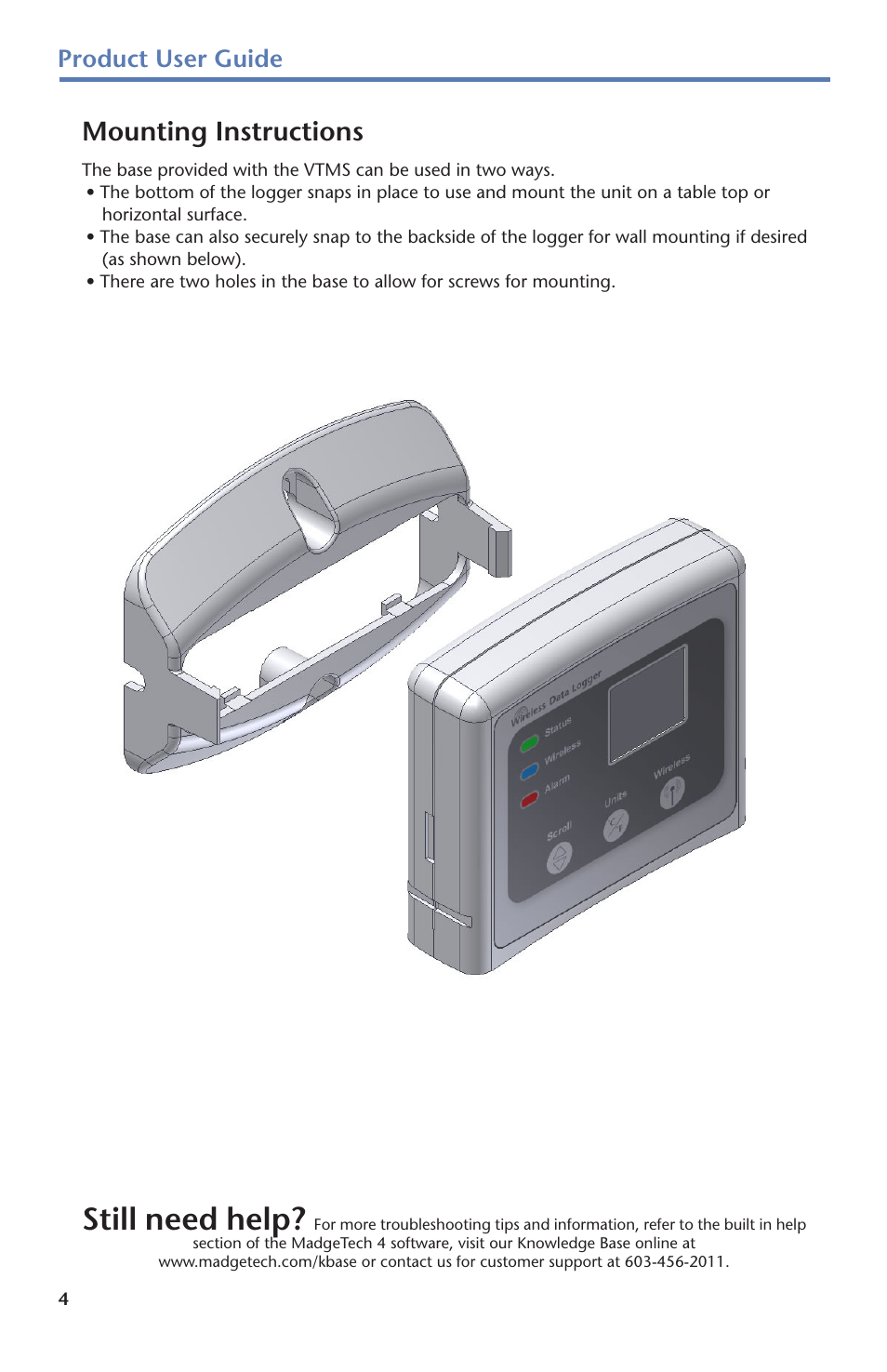Still need help, Mounting instructions, Product user guide | MadgeTech Vaccine Temperature Monitoring System (VTMS) Data Logger User Manual | Page 6 / 16