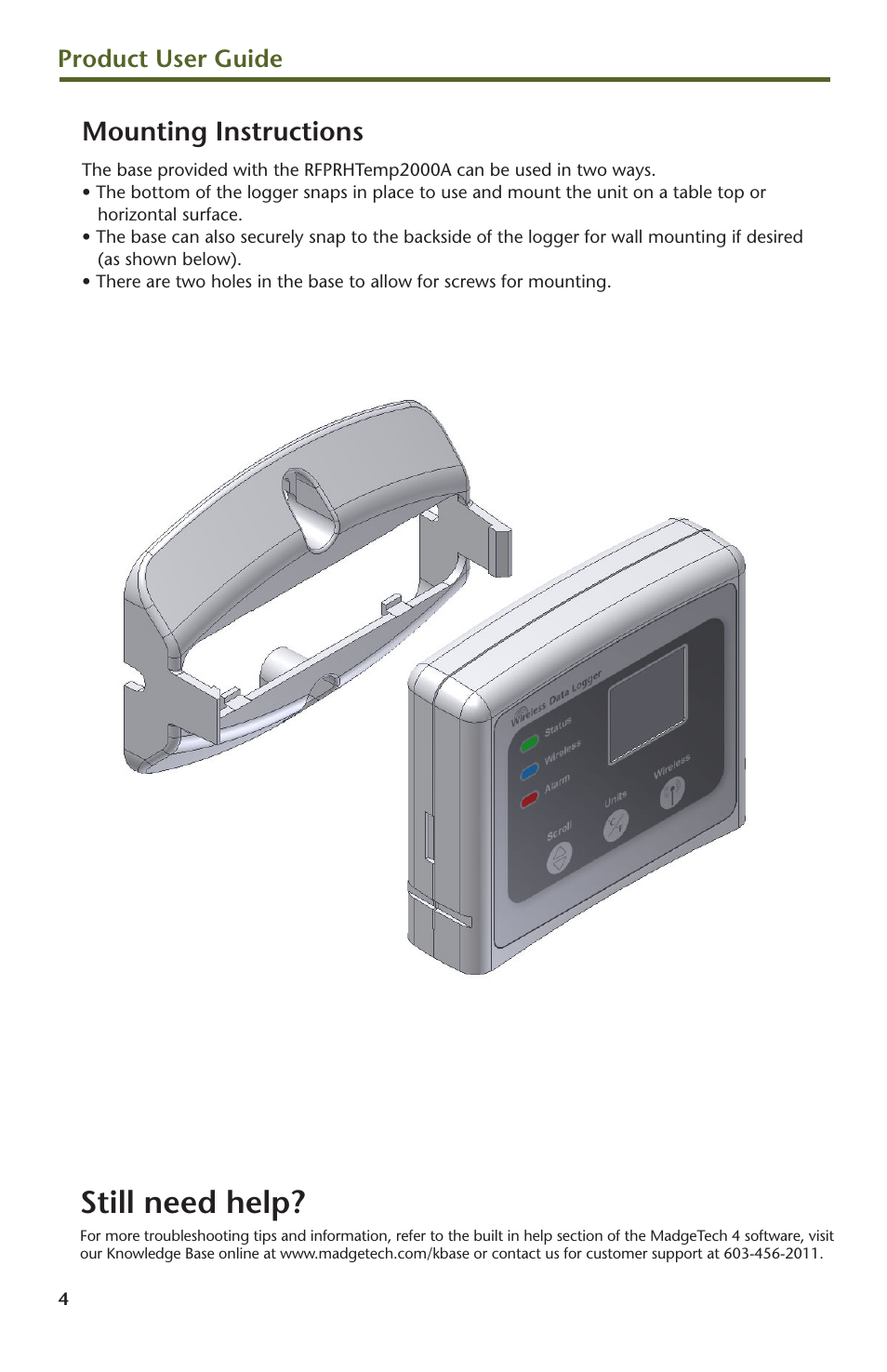 Still need help, Mounting instructions, Product user guide | MadgeTech RFPRHTemp2000A Wireless Pressure, Humidity and Temperature Data Logger User Manual | Page 6 / 16