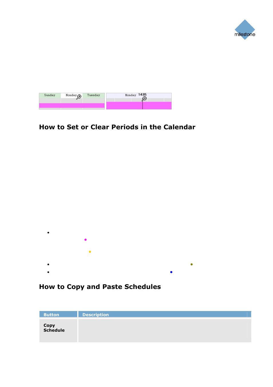 Zoom feature, How to set or clear periods in the calendar, Good to know when you set online periods | Colored bars, How to copy and paste schedules | Milestone Basis+ 6.5 User Manual | Page 66 / 160