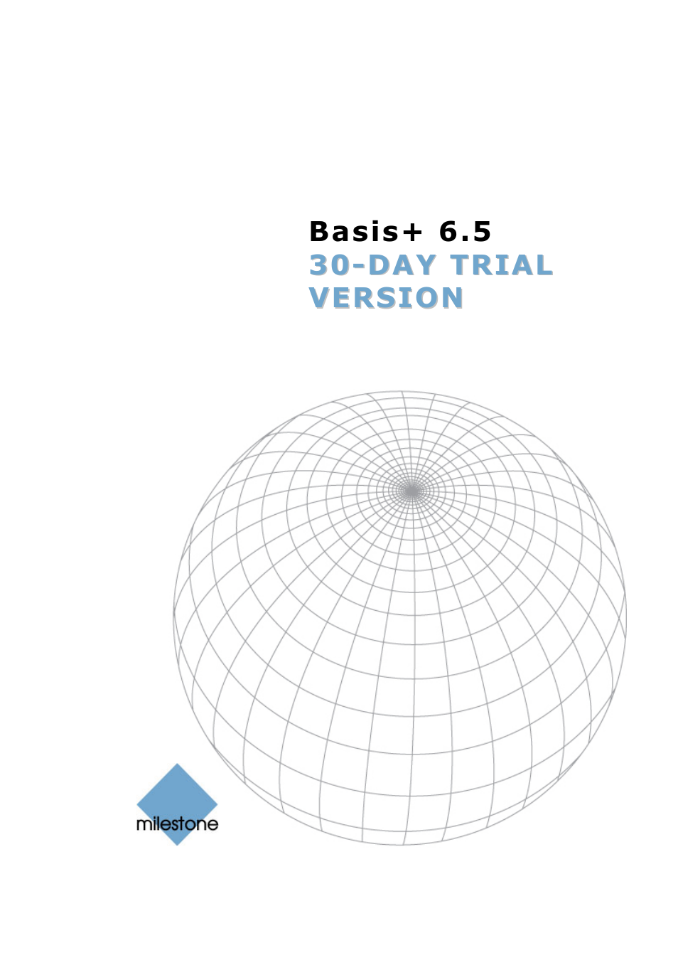 Milestone Basis+ 6.5 User Manual | 14 pages